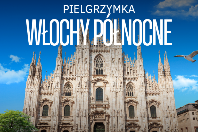 Pielgrzymka do Włoch Północnych 7-14.05.2027